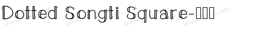 Dotted Songti Square字体转换